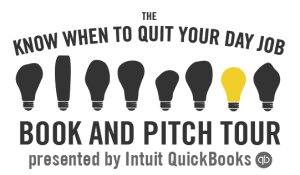 The know when to quit your day job - book and pitch tour