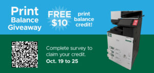 Promotional graphic for Algonquin College’s Print Balance Giveaway, offering a free $10 printing credit for completing a survey from October 19 to 25. Features a campus printer and a QR code to access the survey.