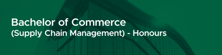 Bachelor of Commerce (Supply Chain Management) - Honours