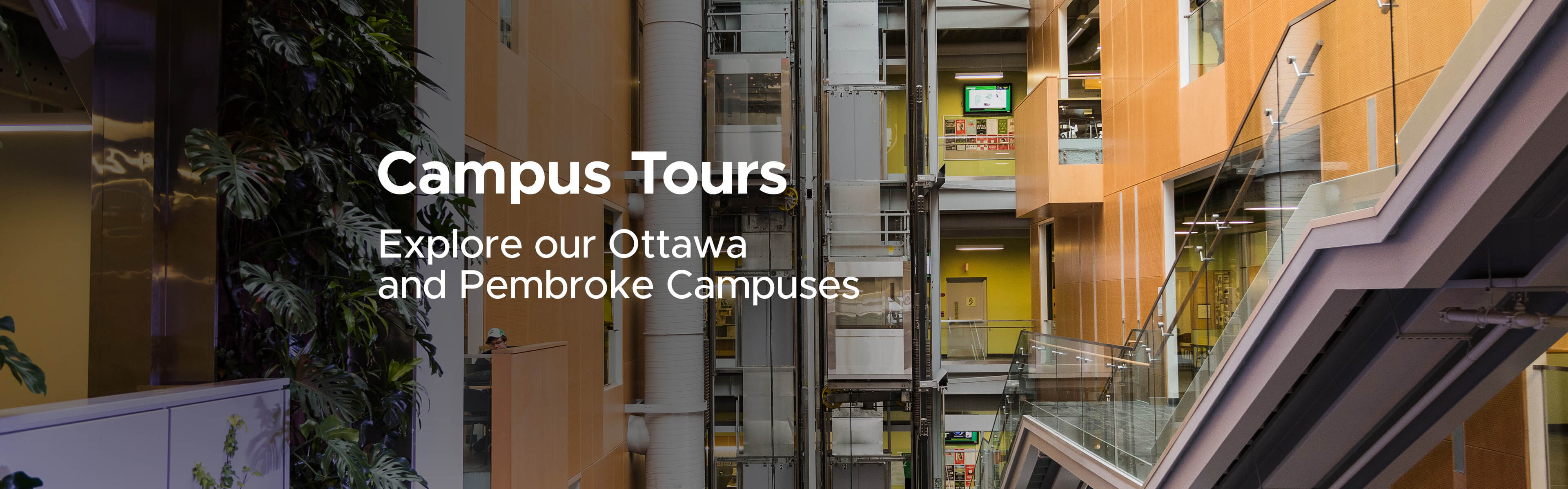 An image of the Minto hall in the Algonquin College ACCE building with text on the image promoting campus tours.