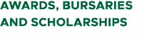 Awards, Bursaries and Scholarships