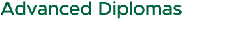 Advanced Diplomas
