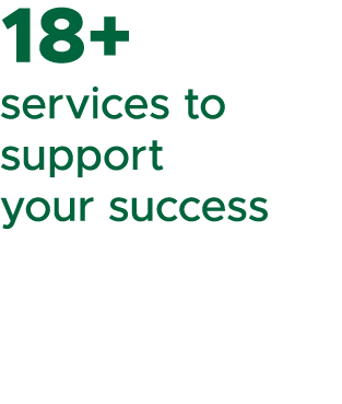 18+ services to support your success