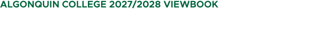 ALGONQUIN COLLEGE 2027/2028 VIEWBOOK 
