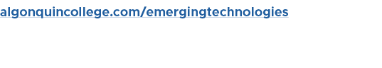 algonquincollege.com/emergingtechnologies