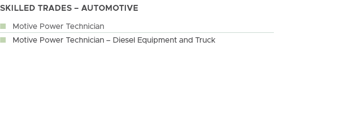 Skilled Trades – Automotive , n Motive Power Technician,n Motive Power Technician – Diesel Equipment and Truck ,,,,,,...