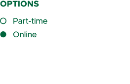 OPTIONs l Part time l Online 