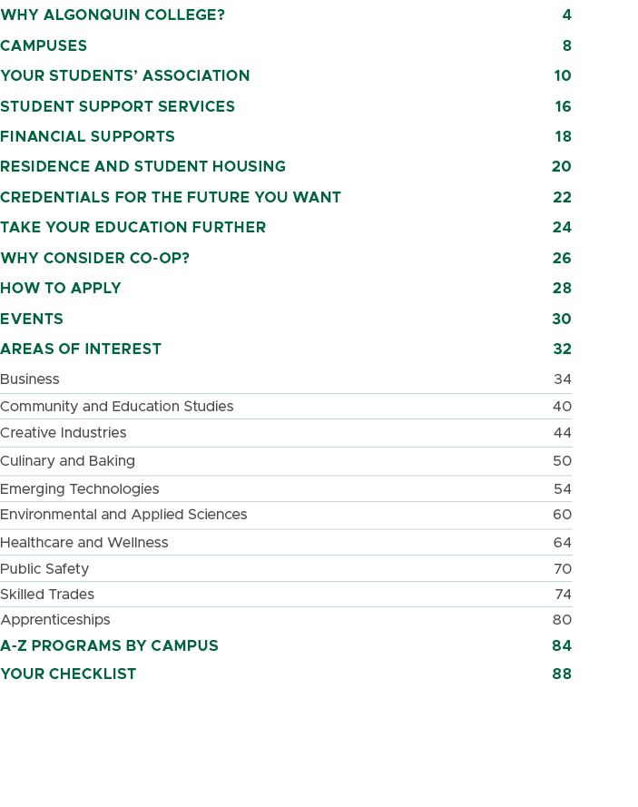 Why Algonquin College?,4,CAMPUSES,8,Your Students’ Association,10,STUDENT SUPPORT SERVICES,16,Financial SUPPORTs,18,R...