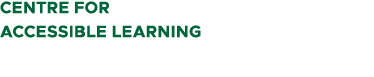 CENTRE FOR ACCESSIBLE LEARNING