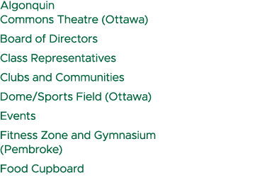 Algonquin Commons Theatre (Ottawa) Board of Directors Class Representatives Clubs and Communities Dome/Sports Field (...