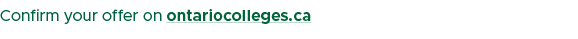 Confirm your offer on ontariocolleges.ca