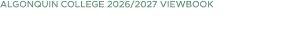 ALGONQUIN COLLEGE 2026/2027 VIEWBOOK 