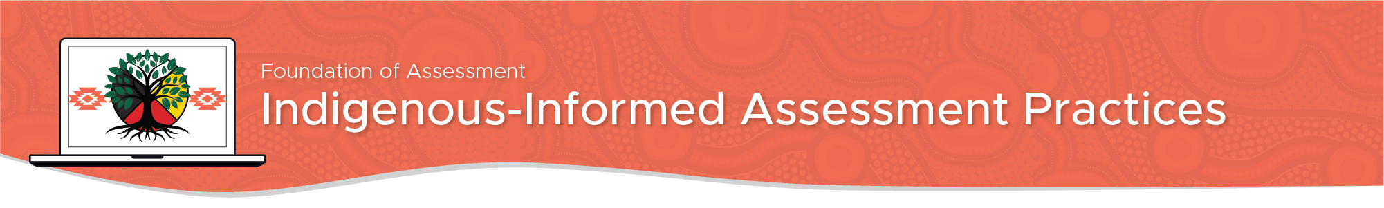 Indigenous Informed Assessment