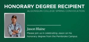 Algonquin College Convocation Honorary Degree recipient Jason Blaine