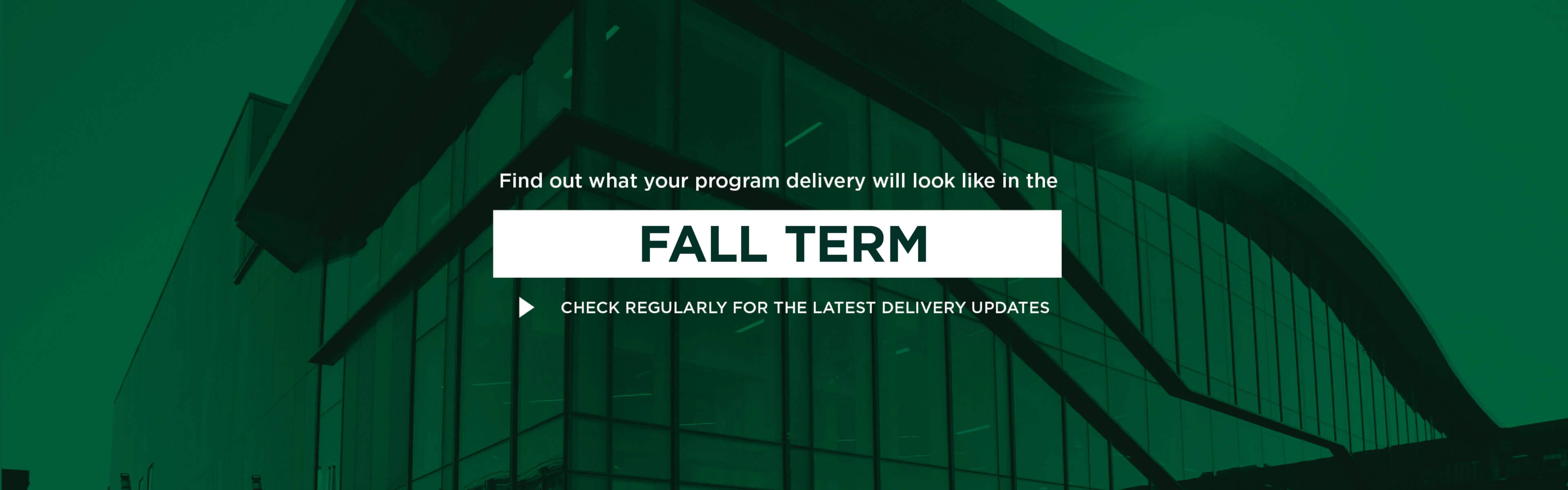 Find out how your program will be offered this Fall!