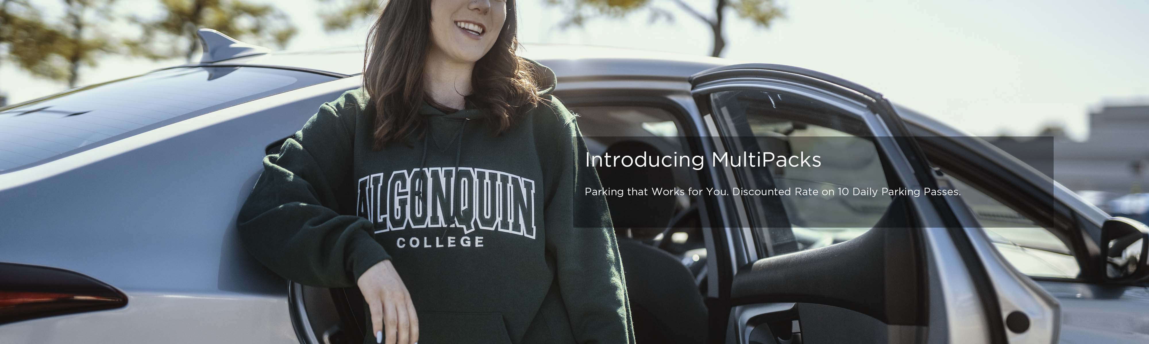 Introducing MultiPacks. Parking that works for you. Discounted rate on 10 daily parking passes.