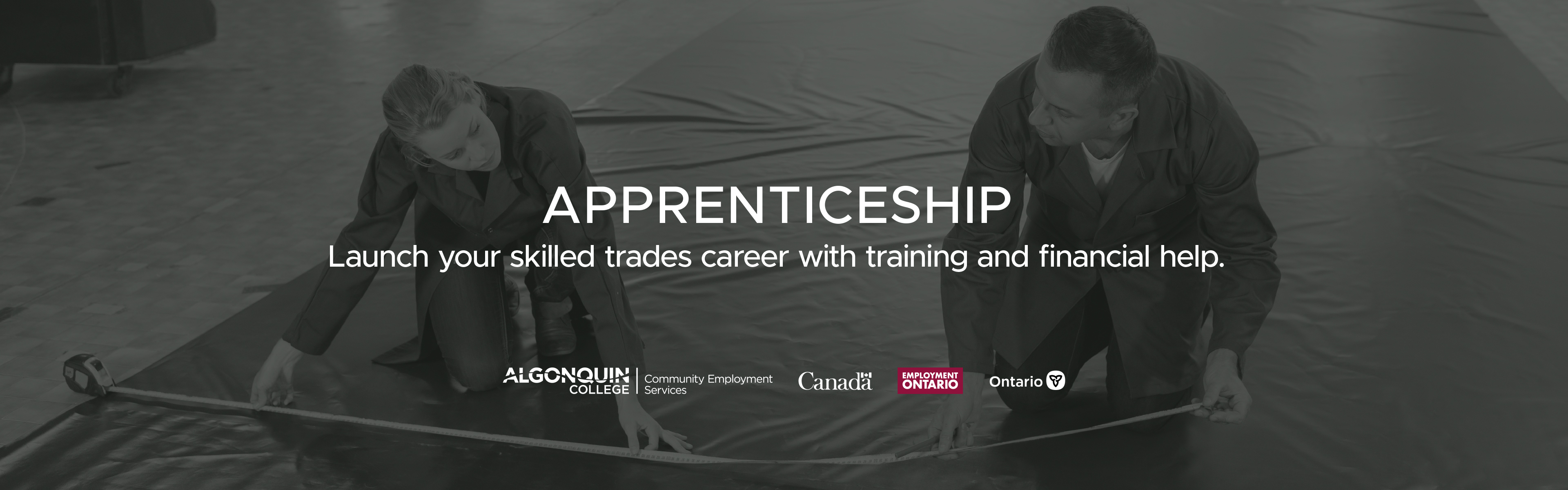 Apprenticeship - Launch your skilled trades career with training and financial help