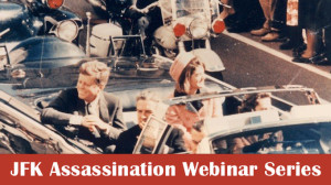 Continuing Education: JFK Assassination Webinar Series