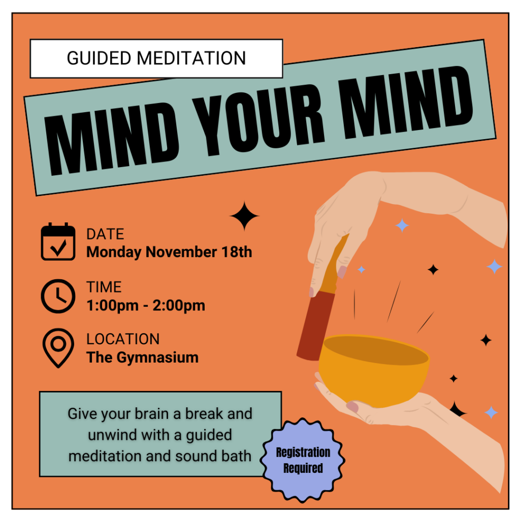 Guided Meditation on Monday, November 18 in the Gymnasium from 1:00 - 2:00pm