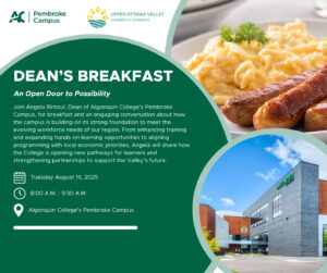 The 2025 Dean's Breakfast will welcome community members to Algonquin College's Pembroke Campus on August 19. 2025