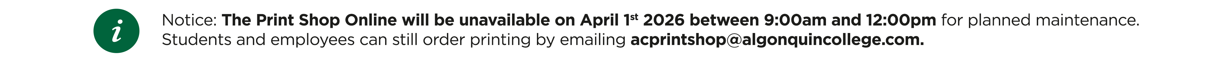 The Print Shop Online will be unavailable April 1st 2026 between 9am and 12pm for planned maintenance.