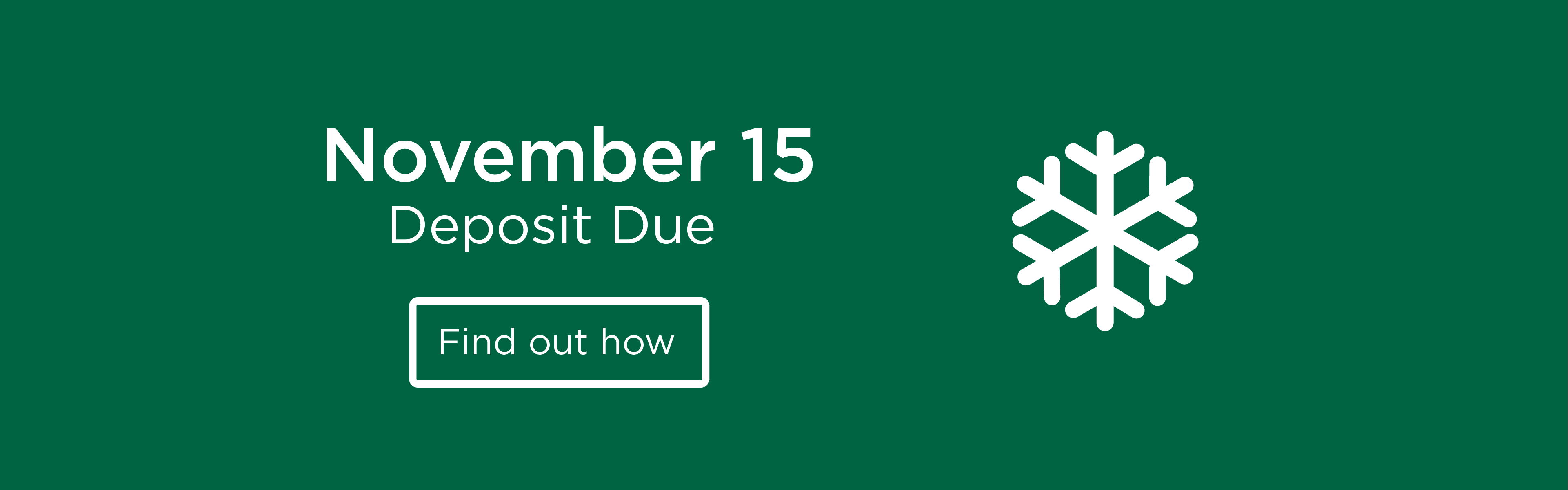 November 15 - Winter Deposit Due Date