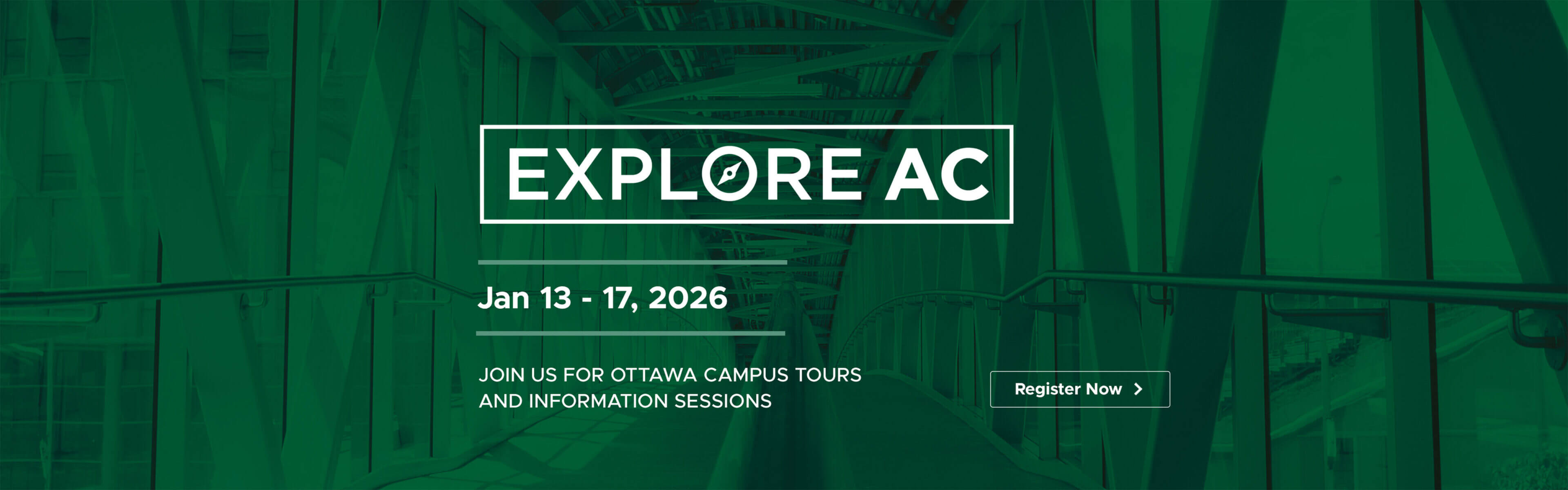 Explore AC. Jan 13 to 17, 2026. Join us for Ottawa campus tours and information sessions. Register now.